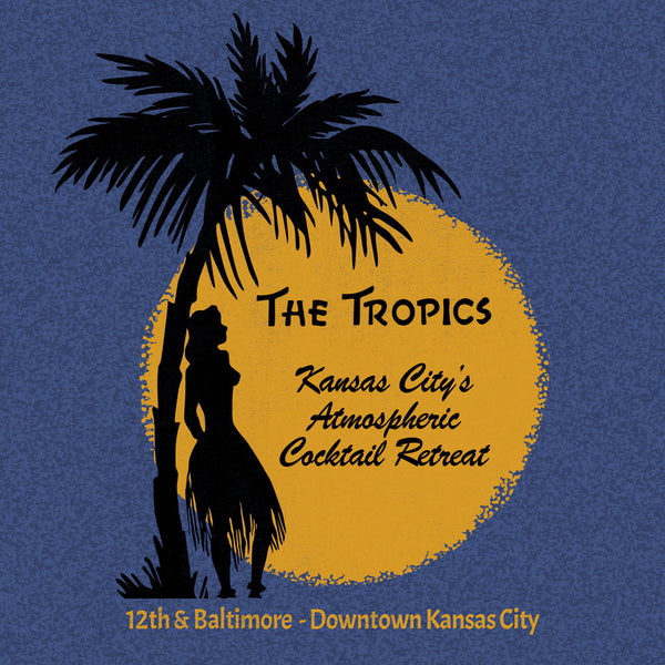 The Tropics - Kansas City, Missouri